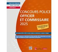 Concours Police Officier et Commissaire 2025 Les Annales 2024 et 2023 et sujets originaux entièrement corrigés et rédigésToutes les épreuves : culture générale, cas pratique, droit pénal, droit public