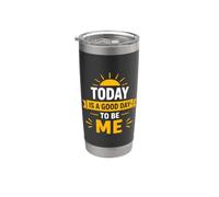 Confidence Positive Self Love today Is A Good Day To Be Me Gobelet isotherme en acier inoxydable double paroi