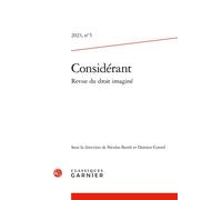 Considérant - Revue du droit imaginé 2023 - Nicolas Bareit - Classiques Garnier - broché - Revue