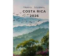 COSTA RICA 2026 Travel Journal: Illustrated Easy to Pack Planner and Memory keeper