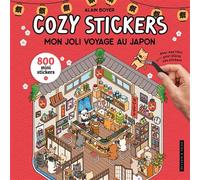 Cozy Stickers - Mon joli voyage au Japon 5 scènes à créer avec 800 mini stickers - Alain Boyer - Dessain Et Tolra - broché - Jeux livres objets