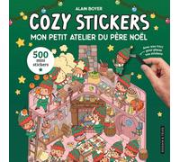 Cozy Stickers - Mon petit atelier du père Noël: 5 scènes à créer avec 500 mini stickers