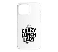 Crazy Lunch Lady Funny Cooking Humour pour Le Personnel Scolaire Coque pour iPhone 16 Pro Max