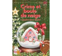 Crime et boule de neige - cosy mystery de Noël: Complètement dinde!