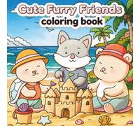 Cute Furry Friends Coloring Book: 100 Adorable Animal Coloring Pages Across 5 Fun Themes - Sunny Days, Cat Crime Scenes, Dreamy Friends, Everyday ... Bold & Easy Designs for Kids, Teens & Adults