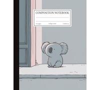 Cute Koala Composition Notebook | College Ruled Lines | 7.5x9.25 in | 110 Pages | Adorable Animal Design for School & Work