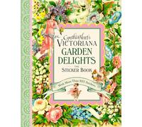 Cynthia Hart's Victoriana Garden Delights: The Sticker Book: With More Than 825 Stickers