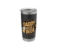 Daddy Needs A Beer Gobelet isotherme en acier inoxydable double paroi