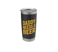 Daddy Needs A Beer Gobelet isotherme en acier inoxydable double paroi
