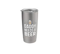 Daddy Needs A Beer Gobelet isotherme en acier inoxydable double paroi
