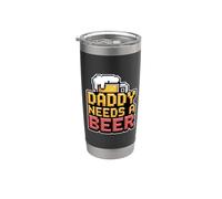 Daddy Needs A Beer Gobelet isotherme en acier inoxydable double paroi