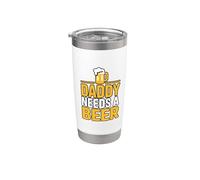 Daddy Needs A Beer Gobelet isotherme en acier inoxydable double paroi