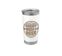 Daddy Needs A Beer Gobelet isotherme en acier inoxydable double paroi