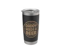 Daddy Needs A Beer Gobelet isotherme en acier inoxydable double paroi