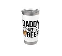 Daddy Needs A Beer Gobelet isotherme en acier inoxydable double paroi