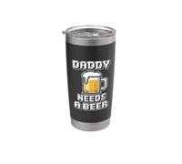 Daddy Needs A Beer Gobelet isotherme en acier inoxydable double paroi