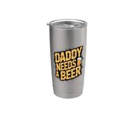 Daddy Needs A Beer Gobelet isotherme en acier inoxydable double paroi