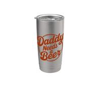 Daddy Needs A Beer Gobelet isotherme en acier inoxydable double paroi