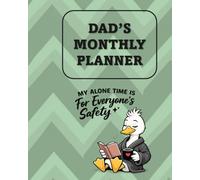 Dad's Monthly Planner: Undated Simple Calendar Large Spaces Organiser My Alone Time is For Everyone's Safety Green Chevron Edition