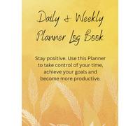 Daily and Weekly Planner - Undated Productivity Journal & Organizer, Log Book, Hourly Schedule, To-Do List Notebook