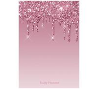 Daily Planner: 2020 Dripping Glitter Pink Academic Daily Organizer And Personal Calendar Planner : January 1, 2020 Through December 31, 2020