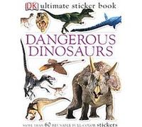 Dangerous Dinosaurs, The Ultimate Sticker Books Dk (Auteur)