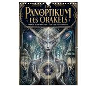 Das Panoptikum des Orakels (Wandkalender 2027 DIN A4 hoch), CALVENDO Monatskalender: Ein kosmischer Zoo fremder Verführerinnen