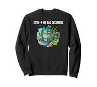 Data Analyst Funny Ctrl Z My Bad Decisions Sweatshirt