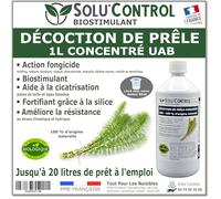 Décoction de Prêle Solu’Control - 1L Concentré UAB - Action Fongicide, Biostimulant, Aide à la Cicatrisation - Fortifiant à la Silice - 100% Naturel - Fabriqué en France
