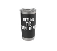 Defund the Department of Education Politics Gobelet isotherme en acier inoxydable double paroi
