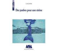Des jambes pour une sirène 2024 - Lazare - Solitaires Intempestifs - broché - Contes et légendes jeunesse