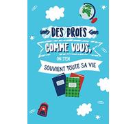 Des profs comme Vous, on s'en souvient Toute sa Vie: Carnet de notes (A5) - Idée cadeau pour un prof - Cadeaux fin d'année scolaire, d'anniversaire ou de noël pour professeurs