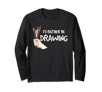 Dessin Artist I'd Rather Be Drawing Art Pinceau Citation Manche Longue