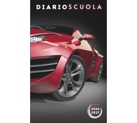 Diario Scuola 2026 2027: agenda giornaliera 1 giorno per pagina - Materiale scolastico Per ragazze e ragazzi medie elementari superiori università - copertina stile Auto Sportiva