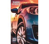 Diario Scuola 2026 2027: agenda giornaliera 1 giorno per pagina - Materiale scolastico Per ragazze e ragazzi medie elementari superiori università - copertina stile Auto Sportiva
