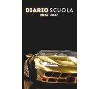Diario Scuola 2026 2027 Auto Sportiva: Agenda giornaliera 1 giorno per pagina Per ragazze e ragazzi - Materiale scolastico medie elementari superiori università - copertina motorsport