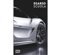 Diario Scuola 2026 2027 Auto Sportiva: Agenda giornaliera 1 giorno per pagina Per ragazze e ragazzi - Materiale scolastico medie elementari superiori università - copertina motorsport