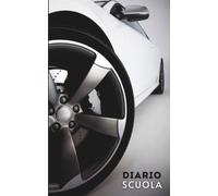 Diario Scuola 2026 2027 Auto Sportiva: Agenda giornaliera 1 giorno per pagina Per ragazze e ragazzi - Materiale scolastico medie elementari superiori università - copertina motorsport