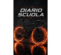 Diario scuola 2026 2027 Ciclismo: Agenda scolastica giornaliera per ragazzi e ragazze | Materiale scolastico medie elementari superiori università | copertina Bicicletta