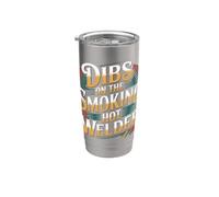 Dibs On The Smoking Hot Welder Girlfriend Partner Love |- Gobelet isotherme en acier inoxydable double paroi