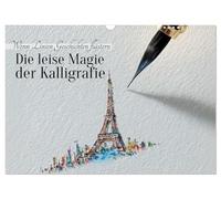 Die leise Magie der Kalligrafie (Wandkalender 2026 DIN A3 quer), CALVENDO Monatskalender: Hyperrealistische Miniaturwelten zwischen Kalligrafie, Fantasie und magischem Realismus