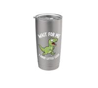 Dinosaure humoristique « Wait For Me I Have Little Legs T-Rex » Gobelet isotherme en acier inoxydable double paroi