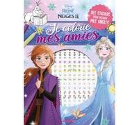 Disney La Reine des Neiges 2 - Je colorie mes amies - Avec stickers ongles - Des stickers pour décorer mes ongles Collectif (Auteur)