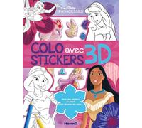 Disney Princesses - Colo avec stickers 3D - livre coloriage 4 ans - livre coloriage Disney - livre stickers épais - livre stickers épais Disney - autocollants Disney - autocollants princesses
