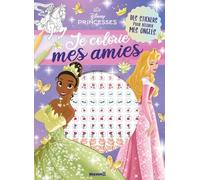 Disney Princesses - Je colorie mes amies - livre coloriage 4 ans - livre coloriage Disney - livre coloriage princesses - stickers ongles - nail art Disney - nail art princesses