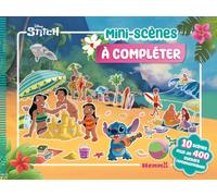 Disney Stitch - Mini scènes à compléter - Livre d'activités 4 ans - Autocollants Stitch - Décors à compléter - Autocollants Disney - Autocollants repositionnables