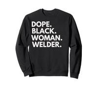 Dope Black Woman Soudeuse Professionnelle Sweatshirt