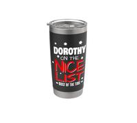 Dorothy On The Nice List Nom de Noël amusant Dorothy Gobelet isotherme en acier inoxydable double paroi