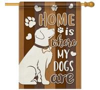 Drapeau La Maison, C'Est Là Où Sont Mes Chiens. Flag Couleurs Vives Drapeaux Décoration Double Stitched Polyester Pour Ferme Côtière 30X45Cm