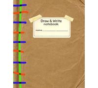 Draw & Write Notebook: Left Drawing Page & Right Wide Ruled Writing Page | 7.5 x 9.25 | 120 Pages | Book Cover Edition | Chalk Dust & Bubblegum Soles™